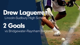 2 Goals vs Bridgewater-Raynham Regional 