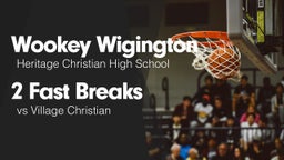 2 Fast Breaks vs Village Christian 