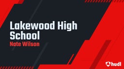 Nate Wilson's highlights Lakewood High School