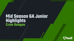 Mid Season 6A Junior Highlights 