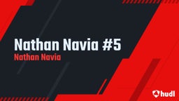 Nathan Navia #5