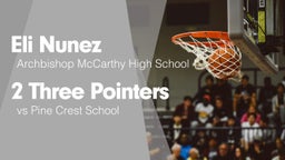 2 Three Pointers vs Pine Crest School