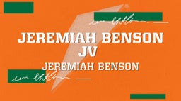 Jeremiah Benson's highlights jeremiah benson JV 