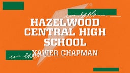 Xavier Chapman's highlights Hazelwood Central High School