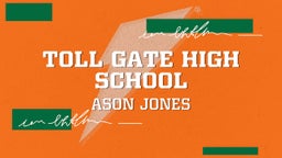 Ason Jones's highlights Toll Gate High School