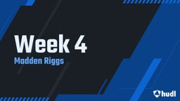 Madden Riggs's highlights Week 4 