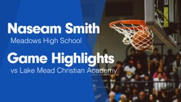 Game Highlights vs Lake Mead Christian Academy 