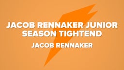 Jacob Rennaker Junior Season TightEnd