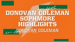 Donovan Coleman Sophmore Highlights