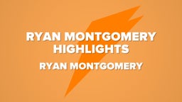 Ryan Montgomery Highlights