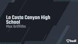 Max Griffiths's highlights La Costa Canyon High School