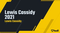 Lewis Cassidy 2022 Highlights