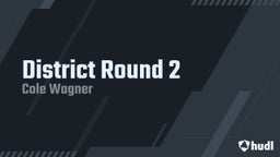 District Round 2
