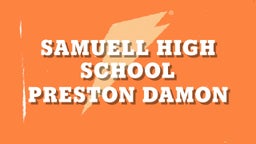 Preston Damon's highlights Samuell High School