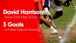3 Goals vs Father Gabriel Richard 
