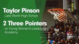 2 Three Pointers vs Young Women's Leadership Academy
