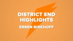 District end Highlights