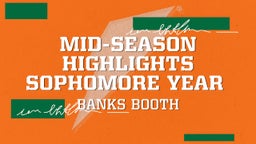 Mid-season highlights Sophomore Year 
