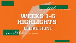 Weeks 1-6 Highlights 