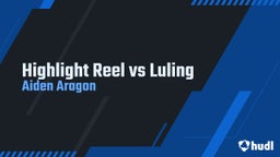 Highlight Reel vs Luling 
