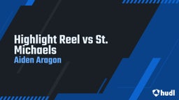 Highlight Reel vs St. Michaels