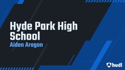 Aiden Aragon's highlights Hyde Park High School
