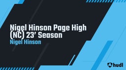 Nigel Hinson Page High (NC) 23’ Season