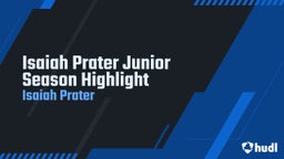 Isaiah Prater Junior Season Highlight
