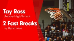 2 Fast Breaks vs Ranchview 