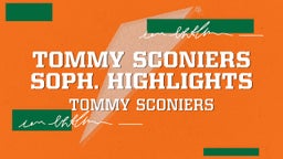 Tommy Sconiers Soph. Highlights