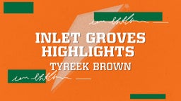 Tyreek Brown's highlights  Inlet Groves Highlights 