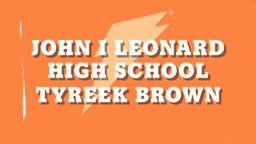 Tyreek Brown's highlights John I Leonard High School