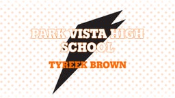Tyreek Brown's highlights Park Vista High School