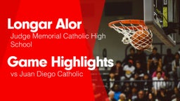 Game Highlights vs Juan Diego Catholic