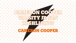 Cameron Cooper Varsity Jr Szn Highlights