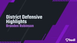 District Defensive Highlights 