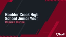 Camren Durfee's highlights Boulder Creek High School Junior Year 
