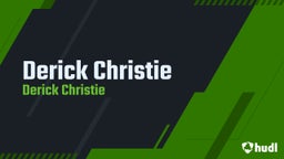 Derick Christie's highlights Derick Christie 