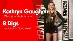 8 Digs vs Lincoln Southwest 