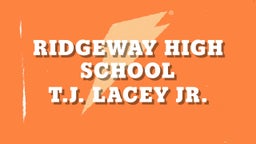 T.j. Lacey jr.'s highlights Ridgeway High School