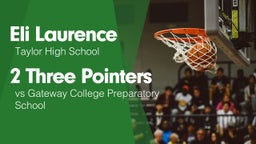 2 Three Pointers vs Gateway College Preparatory School