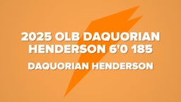 2025 OLB DaQuorian Henderson 6'0 185