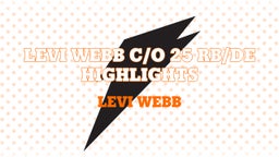 Levi Webb C/O 25 RB/DE HIGHLIGHTS 