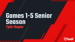 Games 1-5 Senior Season