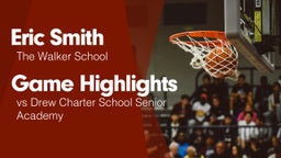 Game Highlights vs Drew Charter School Senior Academy 