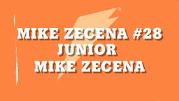 Mike Zecena #28 Junior 