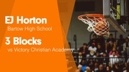 3 Blocks vs Victory Christian Academy 