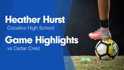 Game Highlights vs Cedar Crest 