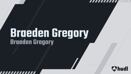 Braeden Gregory 
