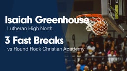 3 Fast Breaks vs Round Rock Christian Academy